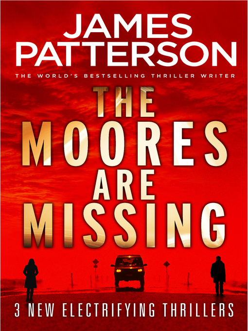Title details for The Moores Are Missing by James Patterson - Wait list